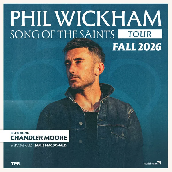 Song Of The Saints Tour with Phil Wickham