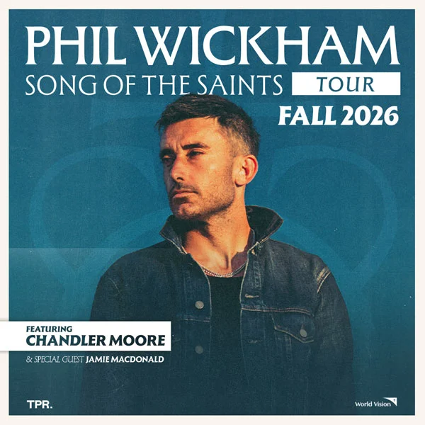 Song Of The Saints Tour with Phil Wickham