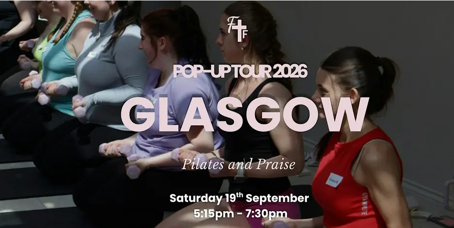 GLASGOW – Pilates and Praise hosted by Faith and Friendship