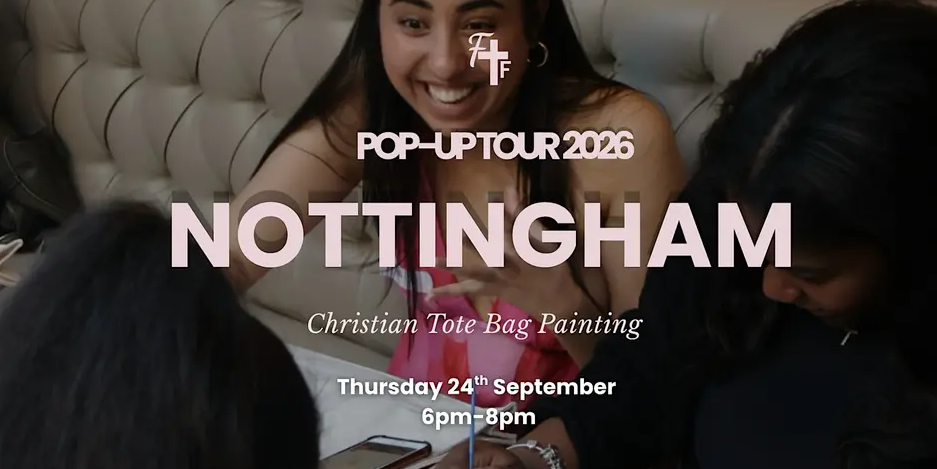 Nottingham – Pop Up Tour 2026 – Faith and Friendship – Tote Bag Painting