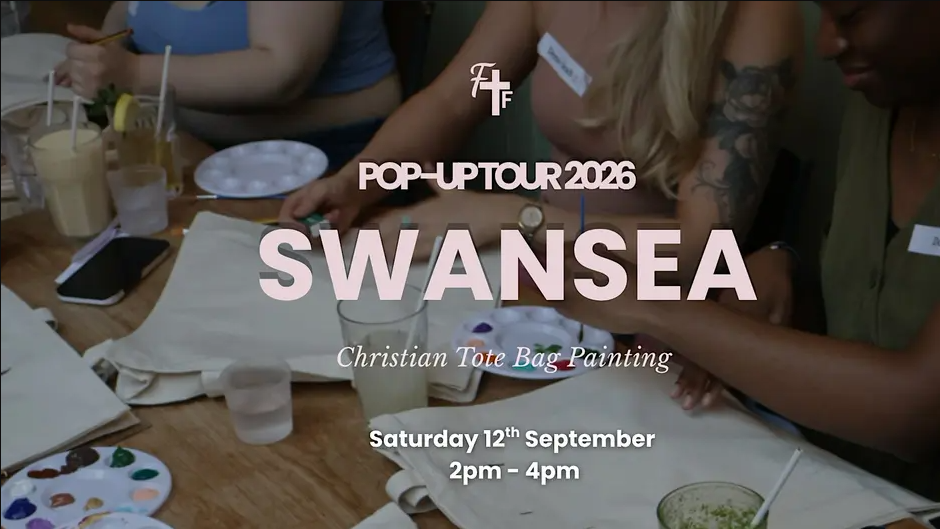 Swansea - Pop Up Tour 2026 - Faith and Friendship - Tote Bag Painting