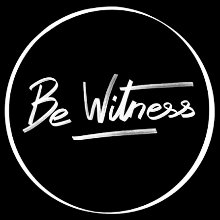 Be Witness
